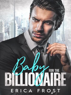 cover image of Baby For the Billionaire